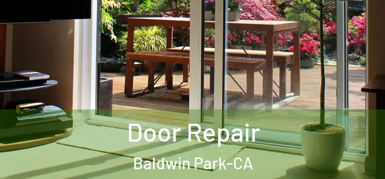  Door Repair Baldwin Park-CA