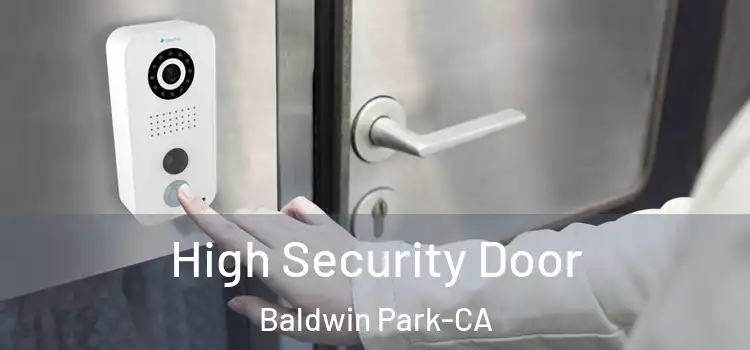  High Security Door Baldwin Park-CA