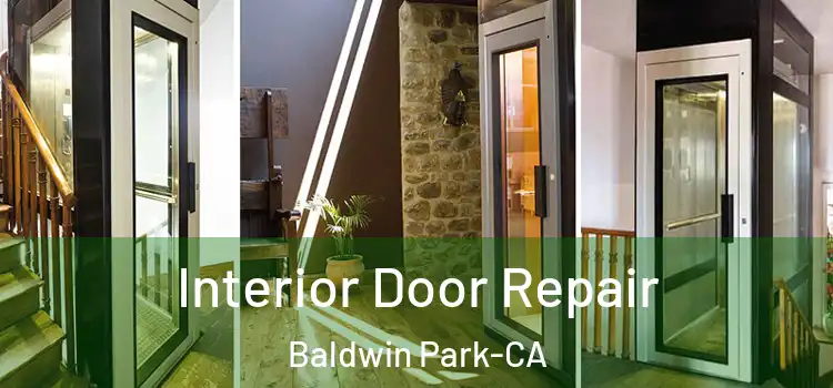 Interior Door Repair Baldwin Park-CA