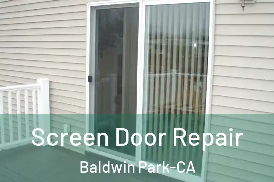  Screen Door Repair Baldwin Park-CA